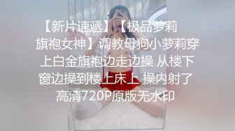 小姐姐太甜了 跪爬舔吸鸡巴时马尾摇摆 啪啪猛力撞击翘臀连屁眼也深入狠插