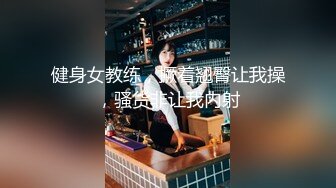 [白金泄密]舞蹈学院美女不但逼遭罪,而且屁眼也遭罪