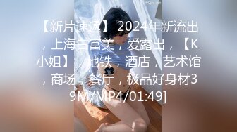 【小鱼干】雪白巨乳~外表甜美内骚~特写道具抽插【16V】 (11)