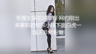  帅哥暑假约了个 财经大学美女学生网友见面酒店开房抱起来草到她尖叫