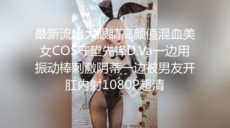 【新片速遞】 小伙扶着极品女友黑丝大长腿快速抽送❤️各种姿势啪啪打桩机一样超猛