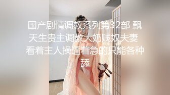 极品少女颜值女神！自己摸奶抠逼 逼毛又黑又密 吃鸡啪啪 舌吻69互舔~无套射一身