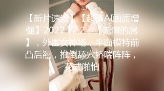 寻花偷拍-男主重金约炮极品九头身蜜臀长腿瑜伽女神…