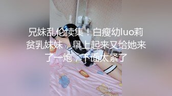 ❤️11月最新流出硬核精品，推特女奴调教大神【纹理】真枪实弹SM贱母狗，舔狗 SP 鞭策 饮尿 烟烫 3P 肛交各种花样