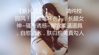 妹子刚走应观众要求叫回来近距离特写深喉口交摸逼调情一番