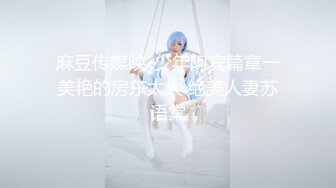 【新片速遞】2022-3-4【柒探长】约操良家极品美少女，性感短裙手拿小鞭子，肉感身材蹲地深喉，灰丝高跟鞋，后入爆操搞爽了