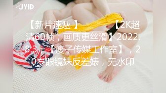 清纯校花【实习小妹】全裸沐浴~调情~道具自慰~被大叔狂干【25V】 (17)