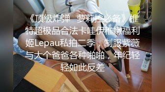 女大學生戲精全程露臉啪啪叫聲不斷特別騷續集